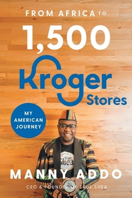 From Africa to 1,500 Kroger Stores Paperback River Grove Books