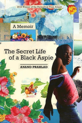 The Secret Life of a Black Aspie: A Memoir Paperback University of Alaska Press