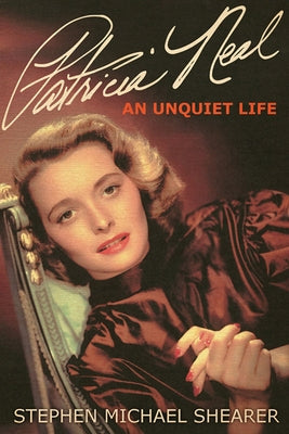 Patricia Neal: An Unquiet Life Paperback University Press of Kentucky