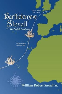 Bartholomew Stovall: The English Immigrant Paperback Xlibris