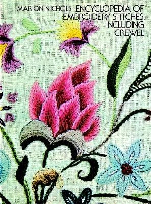 Encyclopedia of Embroidery Stitches, Including Crewel Dover Publications