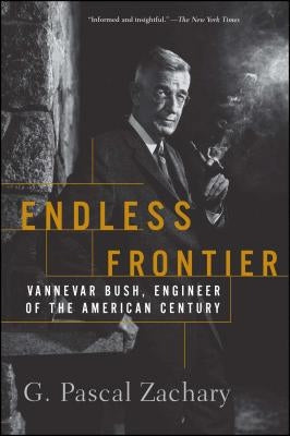 Endless Frontier: Vannevar Bush, Engineer of the American Century Paperback Free Press
