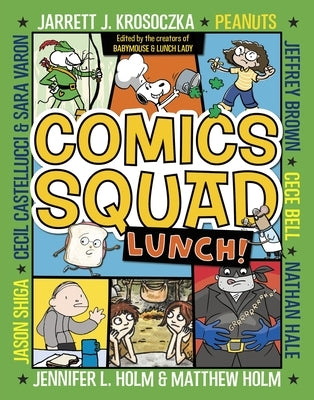 Comics Squad #2: Lunch!: (A Graphic Novel) by Holm, Jennifer L.