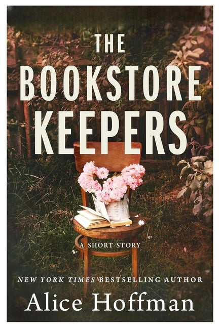 The Bookstore Keepers (The Once Upon a Time Bookshop Stories) by Hoffman, Alice