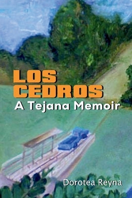Los Cedros: A Tejana Memoir Paperback Flowersong Press