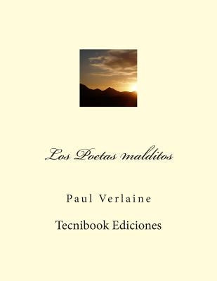 Los Poetas Malditos by Verlaine, Paul