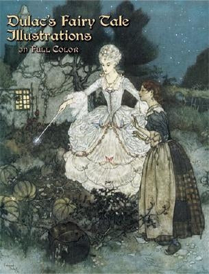 Dulac's Fairy Tale Illustrations: In Full Color Paperback Dover Publications