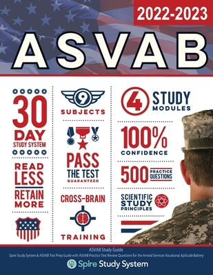 ASVAB Study Guide: Spire Study System & ASVAB Test Prep Guide with ASVAB Practice Test Review Questions for the Armed Services Vocational Paperback Spire Study System