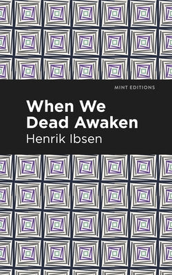 When We Dead Awaken Paperback Mint Editions