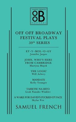 Off Off Broadway Festival Plays, 39th Series Paperback Samuel French, Inc.