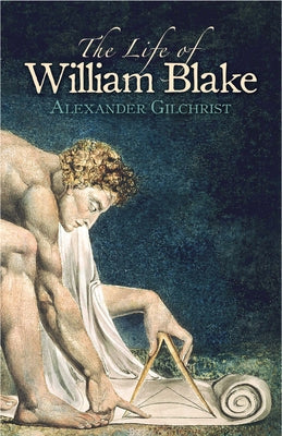 The Life of William Blake Paperback Dover Publications