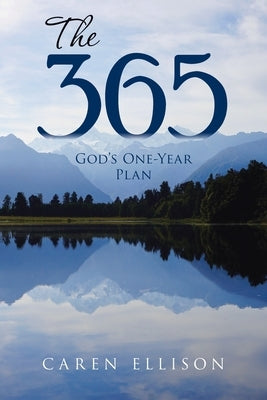 The 365: God's One-Year Plan Paperback WestBow Press