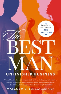 The Best Man: Unfinished Business by Lee, Malcolm D.