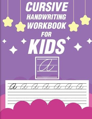 Cursive handwriting workbook for kids: workbook cursive, k workbook age 5, cursive handwriting workbook for teens, workbooks for preschoolers Paperback Createspace Independent Publishing Platform