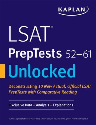 LSAT Preptests 52-61 Unlocked: Exclusive Data + Analysis + Explanations Paperback Kaplan Publishing