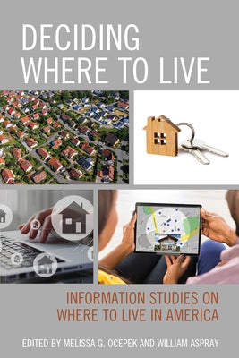 Deciding Where to Live: Information Studies on Where to Live in America Paperback Rowman & Littlefield Publishers
