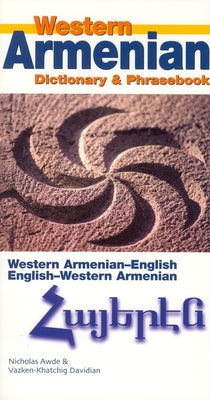 Western Armenian Dictionary & Phrasebook: Armenian-English/English-Armenian Paperback Hippocrene Books