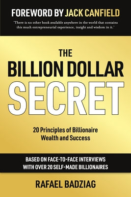 The Billion Dollar Secret: 20 Principles of Billionaire Wealth and Success Paperback Panoma Press