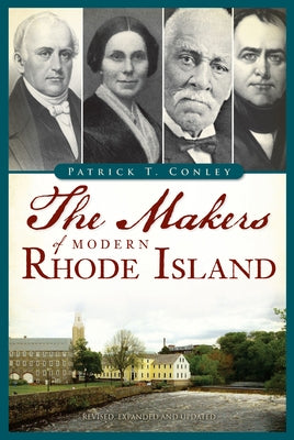 The Makers of Modern Rhode Island Paperback History Press