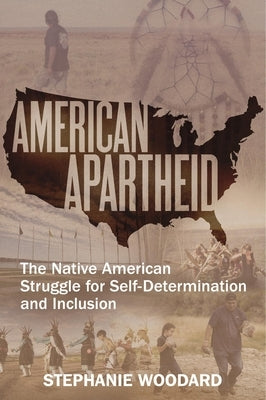 American Apartheid: The Native American Struggle for Self-Determination and Inclusion Paperback Ig Publishing
