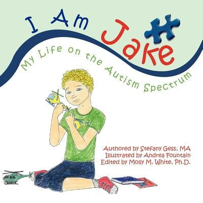 I Am Jake: My Life on the Autism Spectrum Paperback Createspace Independent Publishing Platform