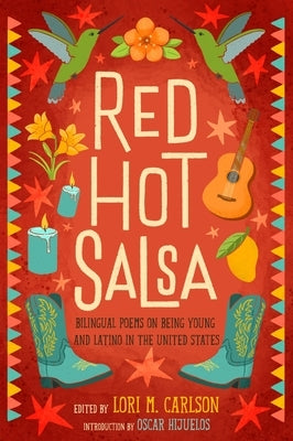 Red Hot Salsa: Bilingual Poems on Being Young and Latino in the United States by Carlson, Lori Marie