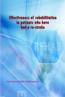 Effectiveness of rehabilitation in patients who have had a re-stroke Paperback Taemeer Publications