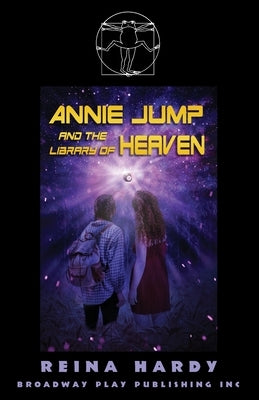 Annie Jump and the Library of Heaven Broadway Play Publishing