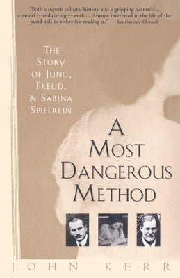 A Most Dangerous Method: The Story of Jung, Freud, and Sabina Spielrein Paperback Knopf Publishing Group