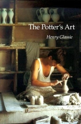 The Potter's Art Paperback Indiana University Press