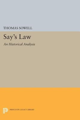 Say's Law: An Historical Analysis Paperback Princeton University Press