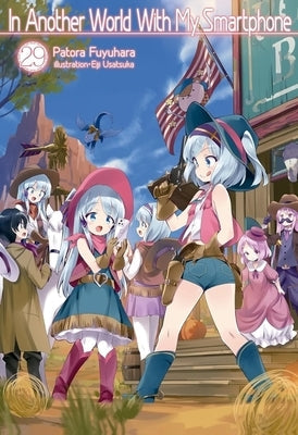 In Another World with My Smartphone: Volume 29 (Light Novel) Paperback Jnc