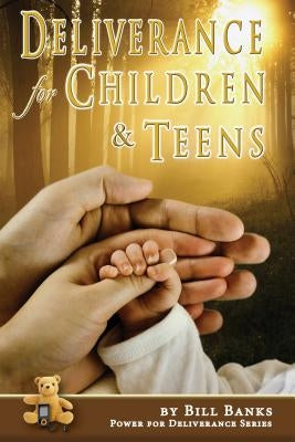 Deliverance for Children and Teens Paperback Impact Christian Books