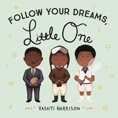 Follow Your Dreams, Little One Board Book LB Kids