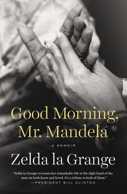 Good Morning, Mr. Mandela: A Memoir Paperback Penguin Publishing Group