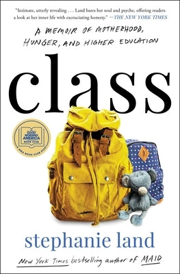 Class: A Memoir of Motherhood, Hunger, and Higher Education Paperback Atria/One Signal Publishers