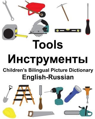 English-Russian Tools Children's Bilingual Picture Dictionary Paperback Createspace Independent Publishing Platform
