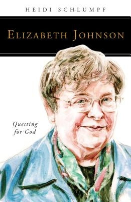 Elizabeth Johnson: Questing for God Paperback Liturgical Press