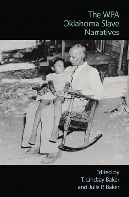 The Wpa Oklahoma Slave Narratives Paperback University of Oklahoma Press