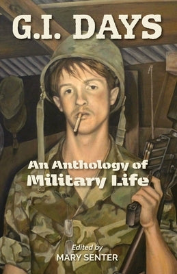 G.I. Days: An Anthology of Military Life Paperback Milltown Press, LLC