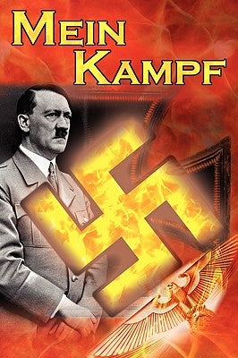 Mein Kampf: Adolf Hitler's Autobiography and Political Manifesto, Nazi Agenda Prior to World War II, the Third Reich, Aka My Strug Paperback Megalodon Entertainment LLC.