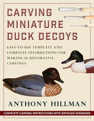 Carving Miniature Duck Decoys Paperback Echo Point Books & Media, LLC