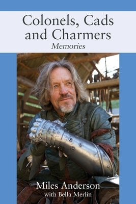 Colonels, Cads and Charmers: Memories Paperback Outskirts Press