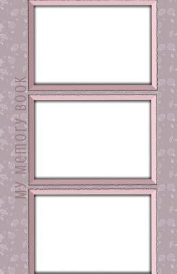 My Memory Book: Classic Keepsake Memory Book/Photo Album for all occasions Paperback Createspace Independent Publishing Platform