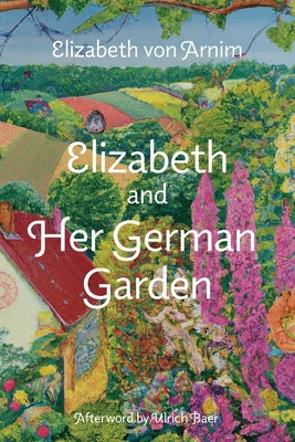 Elizabeth and Her German Garden (Warbler Classics Annotated Edition) Paperback Warbler Classics
