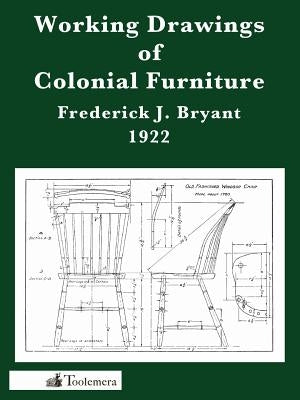 Working Drawings of Colonial Furniture Paperback Toolemera Press