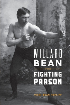 Willard Bean The Fighting Parson: The Rebirth of Mormonism in Palmyra Paperback Digital Legend Press