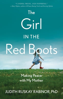 The Girl in the Red Boots: Making Peace with My Mother Paperback She Writes Press