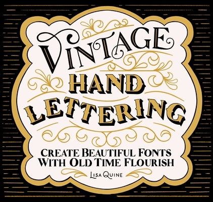 Vintage Hand Lettering: Create Beautiful Fonts with Old Time Flourish Paperback Page Street Publishing