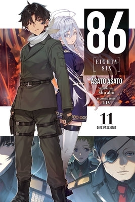 86--Eighty-Six, Vol. 11 (Light Novel): Dies Passionis Volume 11 by Asato, Asato